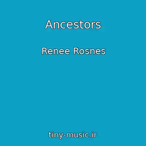 کاور آهنگ Ancestors از Renee Rosnes