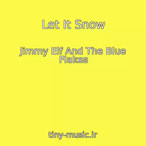 کاور آهنگ Let It Snow از Jimmy Elf And The Blue Flakes