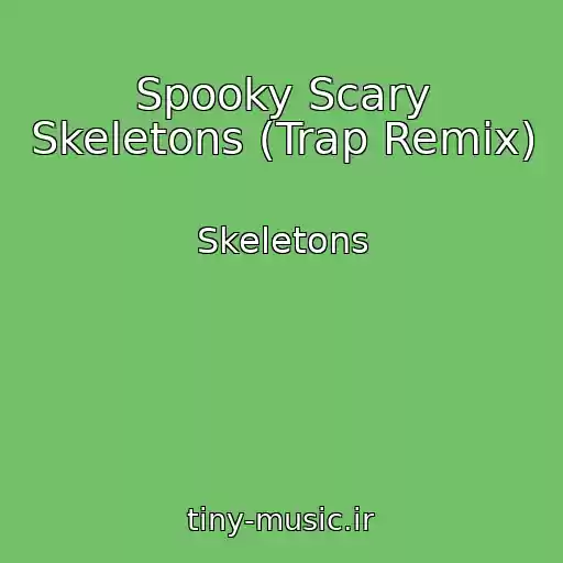کاور آهنگ Spooky Scary Skeletons (Trap Remix) از Skeletons