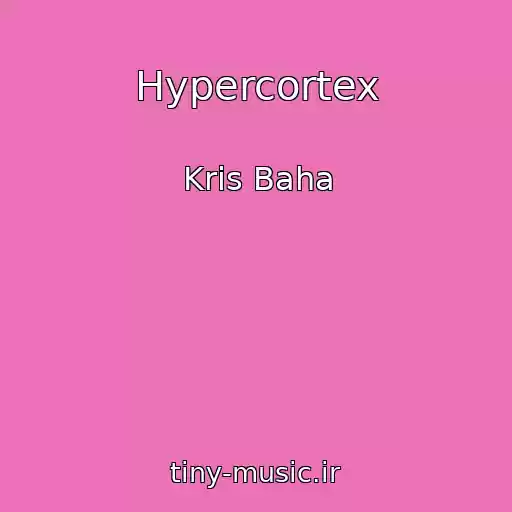 کاور آهنگ Hypercortex از Kris Baha