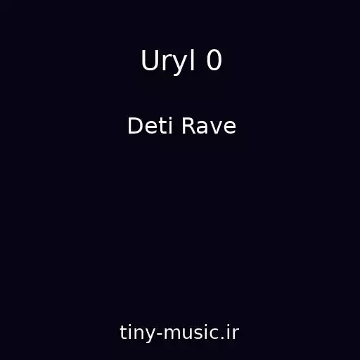 کاور آهنگ Uryl 0 از Deti Rave