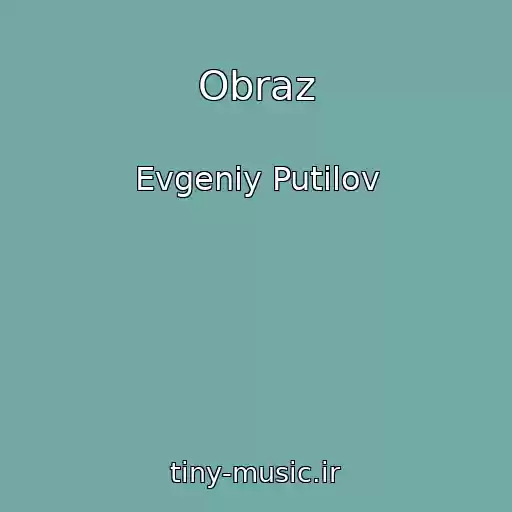 کاور آهنگ Obraz از Evgeniy Putilov