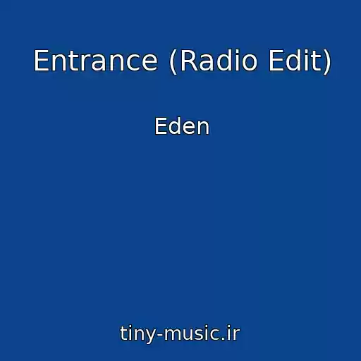 کاور آهنگ Entrance (Radio Edit) از Eden