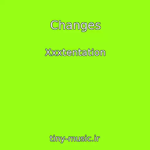 کاور آهنگ Changes از Xxxtentation