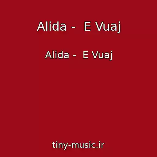کاور آهنگ Alida -  E Vuaj از Alida -  E Vuaj