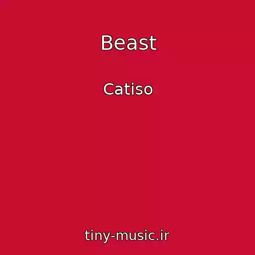 کاور آهنگ Beast از Catiso