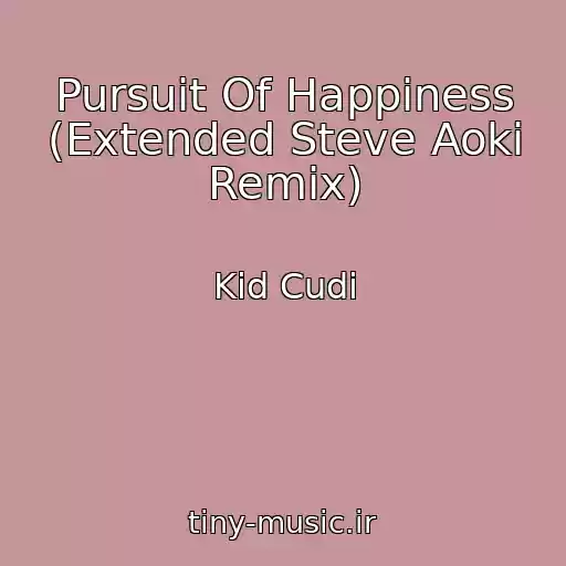کاور آهنگ Pursuit Of Happiness (Extended Steve Aoki Remix) از Kid Cudi