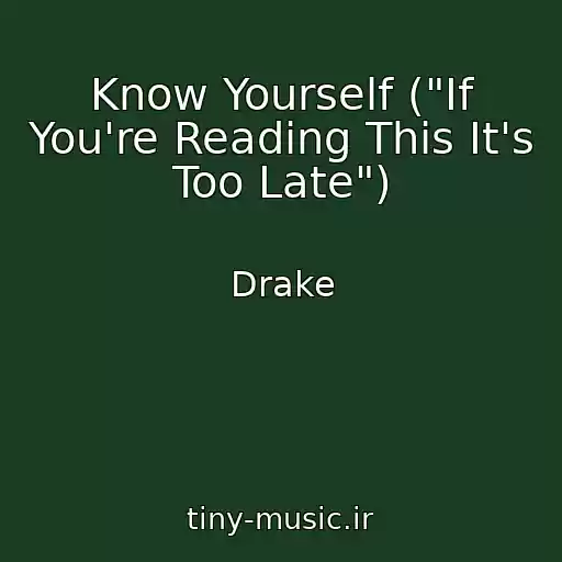 کاور آهنگ Know Yourself ("If You're Reading This It's Too Late") از Drake