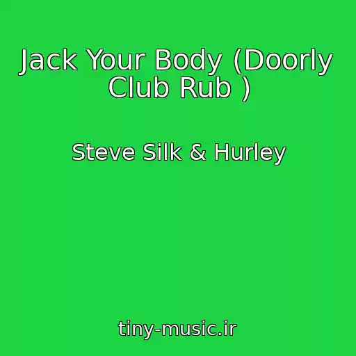 کاور آهنگ Jack Your Body (Doorly Club Rub ) از Steve Silk & Hurley