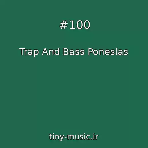 کاور آهنگ #100 از Trap And Bass Poneslas