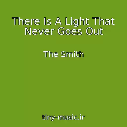 کاور آهنگ There Is A Light That Never Goes Out از The Smith
