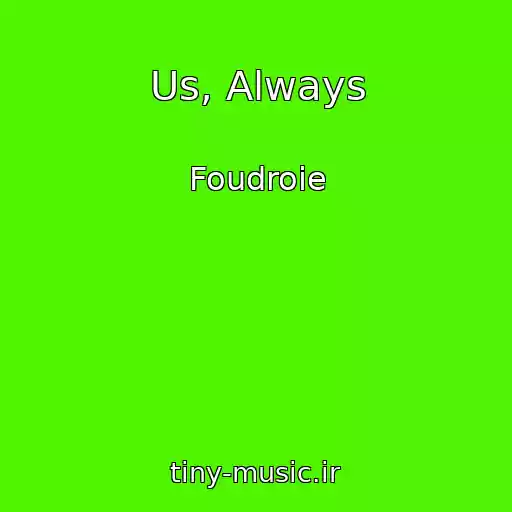 کاور آهنگ Us, Always از Foudroie