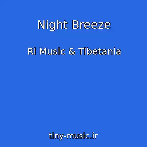 کاور آهنگ Night Breeze از Rl Music & Tibetania