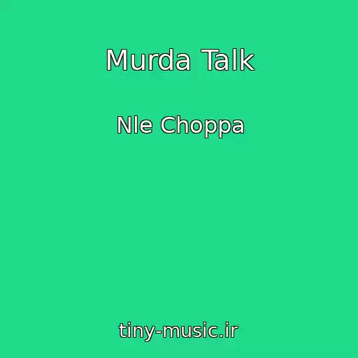 کاور آهنگ Murda Talk از Nle Choppa