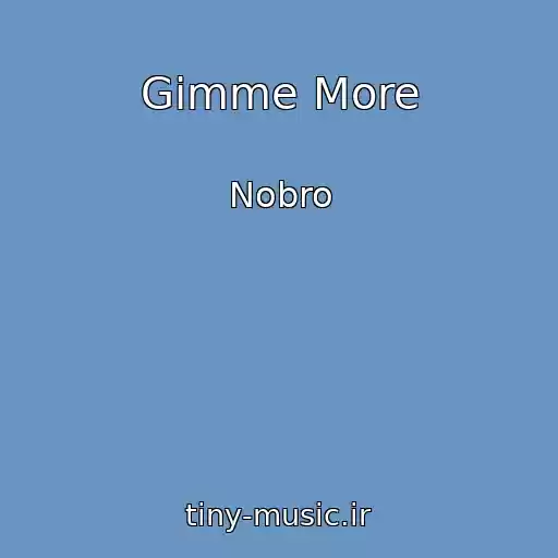 کاور آهنگ Gimme More از Nobro