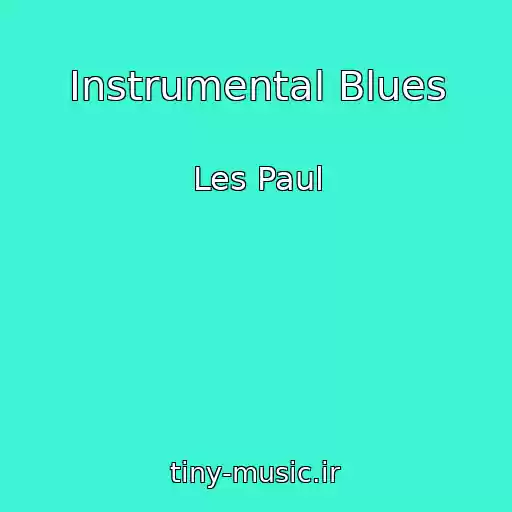کاور آهنگ Instrumental Blues از Les Paul