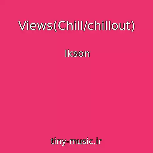 کاور آهنگ Views(Chill/chillout) از Ikson