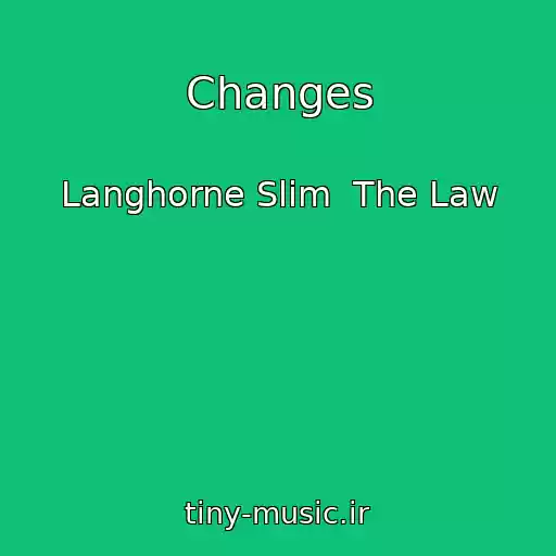 کاور آهنگ Changes از Langhorne Slim  The Law