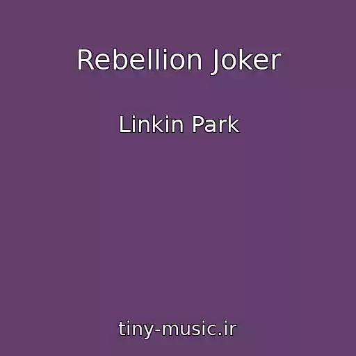 کاور آهنگ Rebellion Joker از Linkin Park