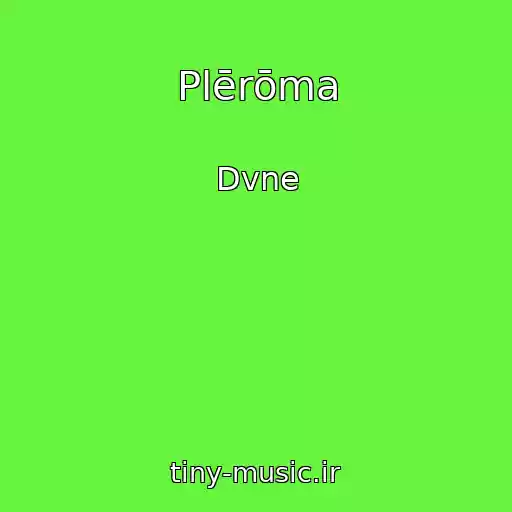 کاور آهنگ Plērōma از Dvne