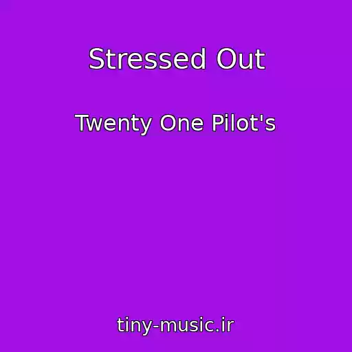 کاور آهنگ Stressed Out از Twenty One Pilot's