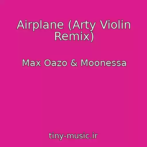 کاور آهنگ Airplane (Arty Violin Remix) از Max Oazo & Moonessa