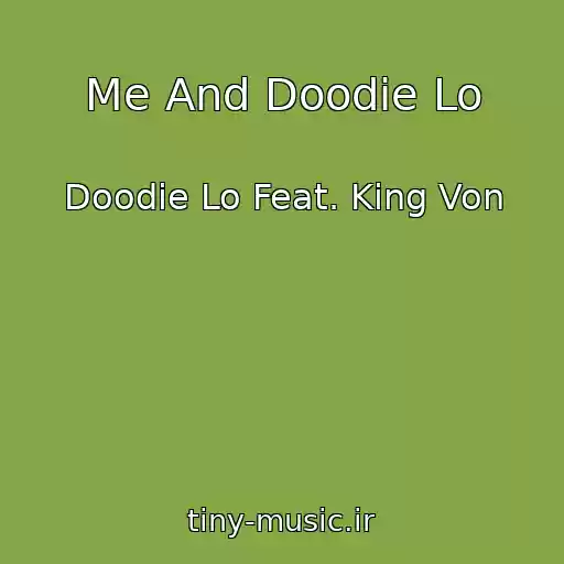 کاور آهنگ Me And Doodie Lo از Doodie Lo Feat. King Von
