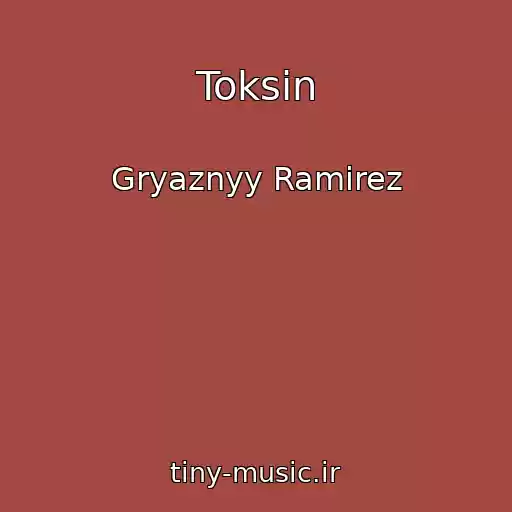 کاور آهنگ Toksin از Gryaznyy Ramirez