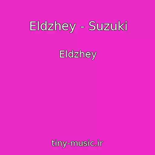 کاور آهنگ Eldzhey - Suzuki از Eldzhey