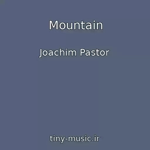 کاور آهنگ Mountain از Joachim Pastor