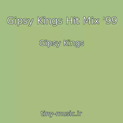 کاور آهنگ Gipsy Kings Hit Mix '99 از Gipsy Kings