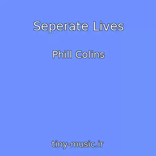 کاور آهنگ Seperate Lives از Phill Colins