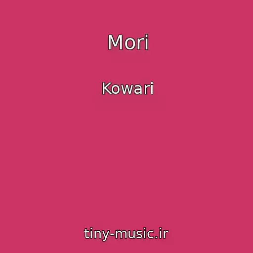 کاور آهنگ Mori از Kowari