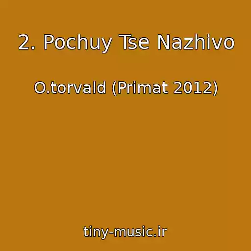کاور آهنگ 2. Pochuy Tse Nazhivo از O.torvald (Primat 2012)