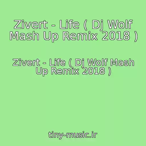 کاور آهنگ Zivert - Life ( Dj Wolf Mash Up Remix 2018 ) از Zivert - Life ( Dj Wolf Mash Up Remix 2018 )