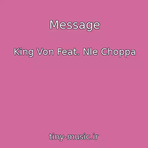 کاور آهنگ Message از King Von Feat. Nle Choppa