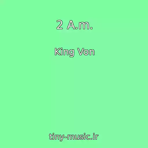 کاور آهنگ 2 A.m. از King Von