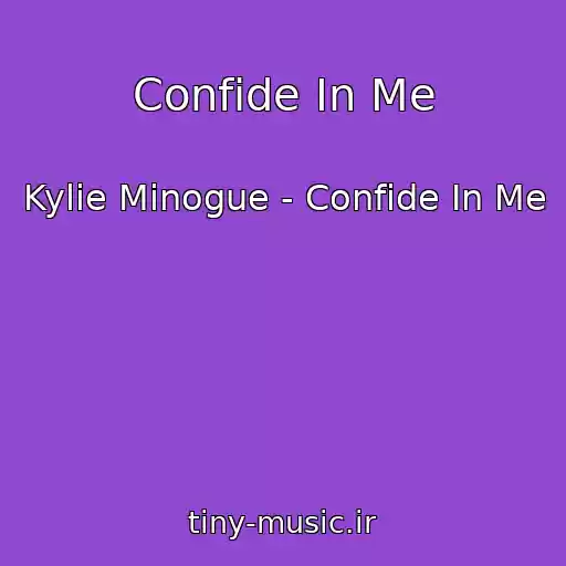 کاور آهنگ Confide In Me از Kylie Minogue - Confide In Me