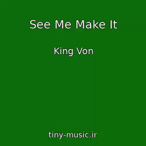 کاور آهنگ See Me Make It از King Von