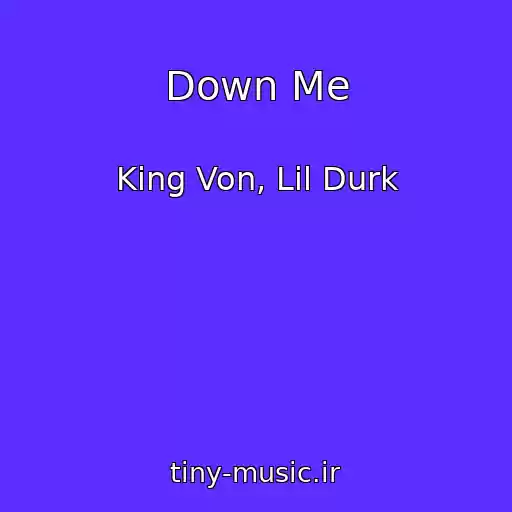 کاور آهنگ Down Me از King Von, Lil Durk