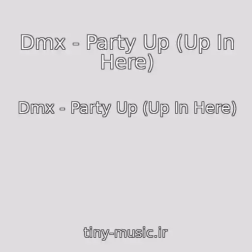 کاور آهنگ Dmx - Party Up (Up In Here) از Dmx - Party Up (Up In Here)
