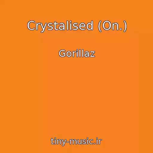کاور آهنگ Crystalised (On.) از Gorillaz