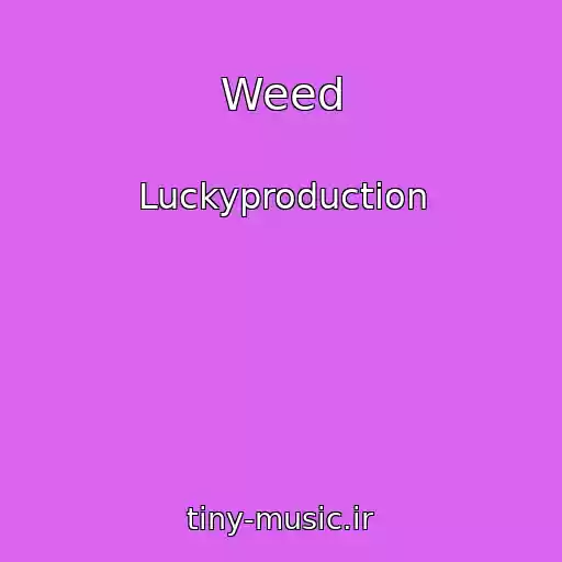 کاور آهنگ Weed از Luckyproduction