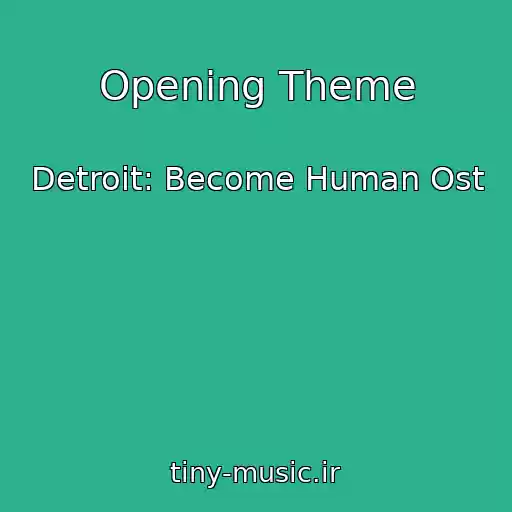کاور آهنگ Opening Theme از Detroit: Become Human Ost