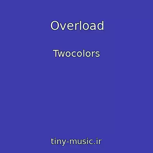 کاور آهنگ Overload از Twocolors
