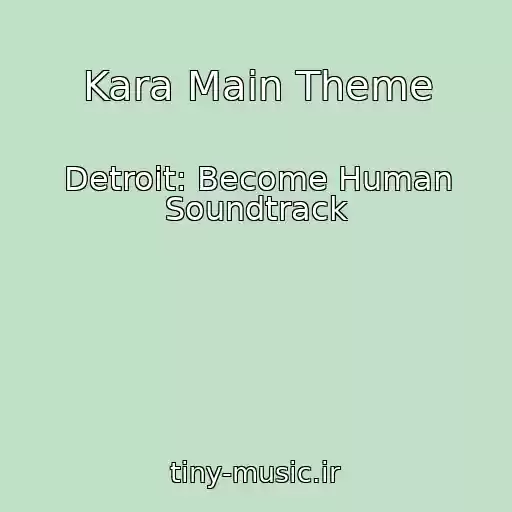 کاور آهنگ Kara Main Theme از Detroit: Become Human Soundtrack