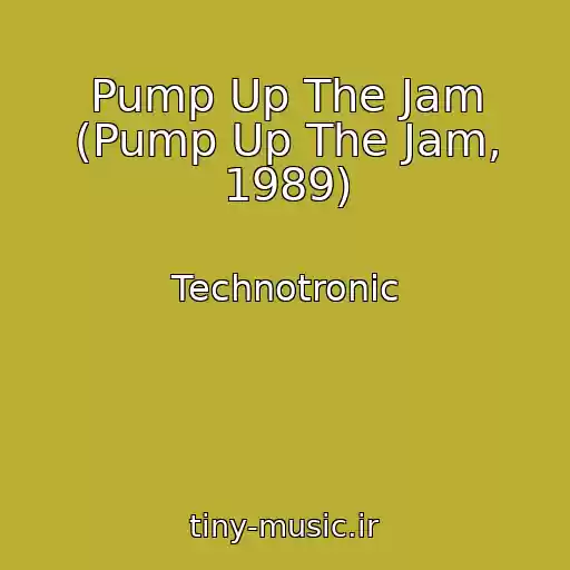 کاور آهنگ Pump Up The Jam (Pump Up The Jam, 1989) از Technotronic