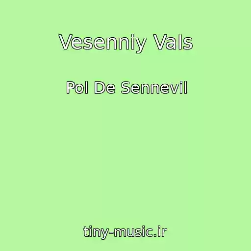 کاور آهنگ Vesenniy Vals از Pol De Sennevil
