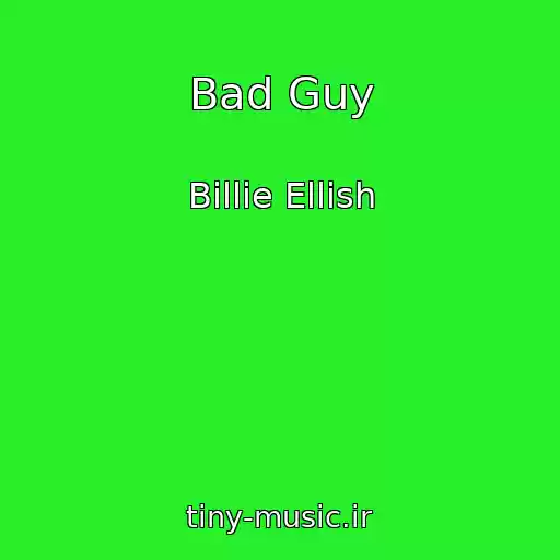 کاور آهنگ Bad Guy از Billie Ellish