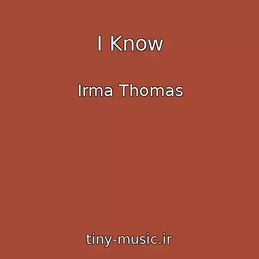 کاور آهنگ I Know از Irma Thomas